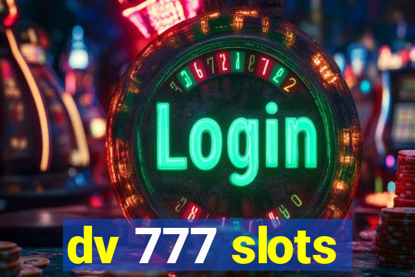 dv 777 slots